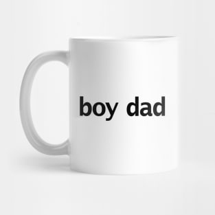 Boy Dad Minimal Typography Black Text Mug